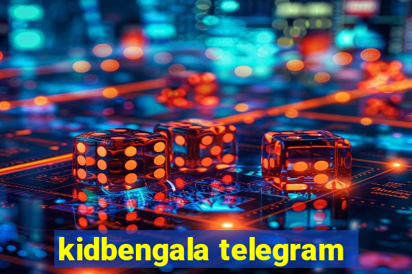 kidbengala telegram